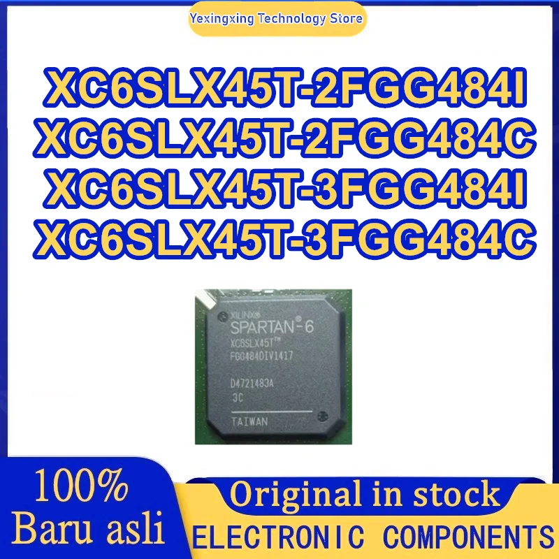 

XC6SLX45T-2FGG484I XC6SLX45T-2FGG484C XC6SLX45T-3FGG484I XC6SLX45T-3FGG484C Микросхема BGA-484 100% новый оригинальный на складе