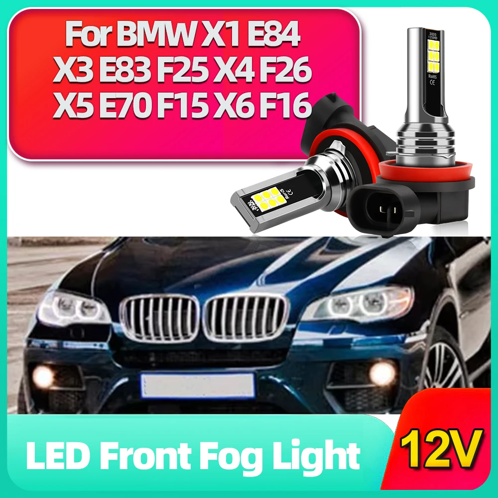 

2PCS LED H8 H11 Fog Light 6000K Auto Foglights Bulbs for BMW X1 E84 X3 E83 F25 X4 F26 X5 E70 F15 X6 F16 Car Driving Lamps 12V