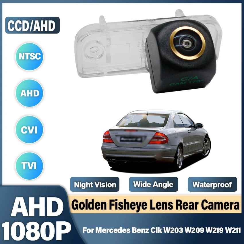 170° HD 1080P Car Rear View Camera For Mercedes Benz Clk W203 W209 W219 W211 Night Vision Reverse Reversing AHD Golden Lens