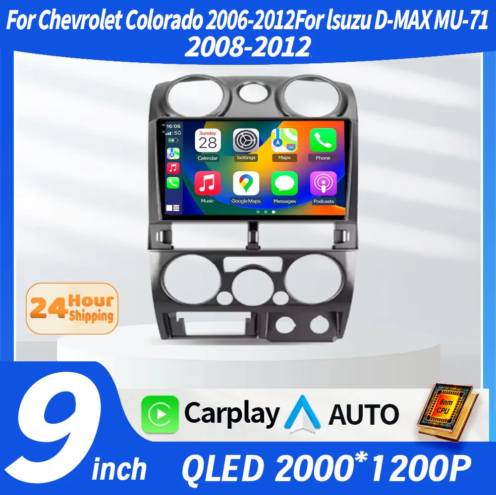 For Chevrolet Colorado 2006 - 2012 For Isuzu D-MAX MU-71 2008 - 2012 Android 16 2K QLED Car Radio GPS Unit Qualcomm 4G WIFI BT