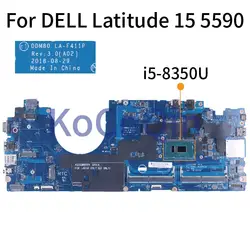 LA-F411P For DELL Latitude 15 5590 Notebook Mainboard With i3 i5 i7-7th/8th CPU 0H2087 01WVFW 04J840 0FJGHG Laptop Motherboard