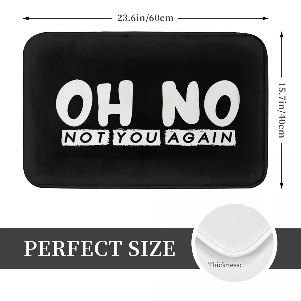 Oh No Not You Again Non-slip Doormat Floor Mat Durable Carpet Rug for Kitchen Entrance Home Living room Footpad Mats
