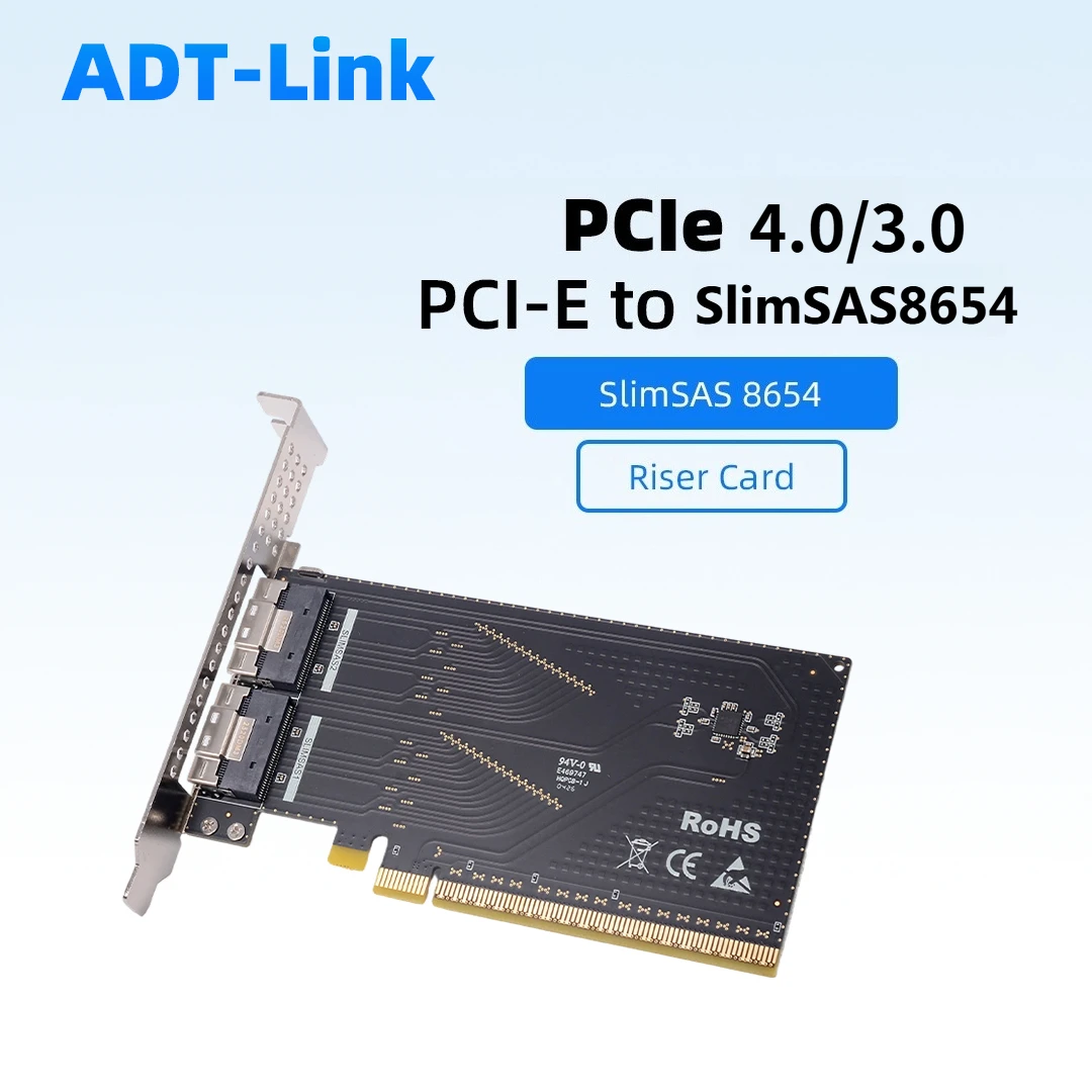 

ADT-Link PCIE To 8654 Riser Card PCI-E 4.0 / 3.0 SlimSAS 8654 Extension Card External Solution Adapter Card for SSD GPU