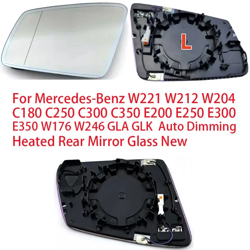 For Mercedes-Benz W221 W212 W204 C180 C250 C300 C350 E200 E250 E300 E350 W176 W246 GLA GLK Auto Dimming Heated Rear Mirror Glass