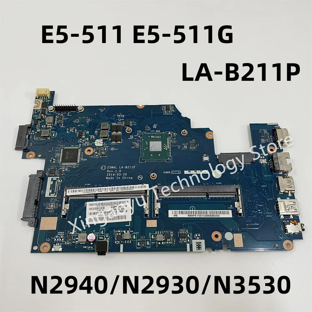 

Z5WAL LA-B211P Main Board For ACER ASPIRE E5-511 E5-511G Laptop Motherboard With N2940/N2930 N3530 CPU 100% Fully Tested