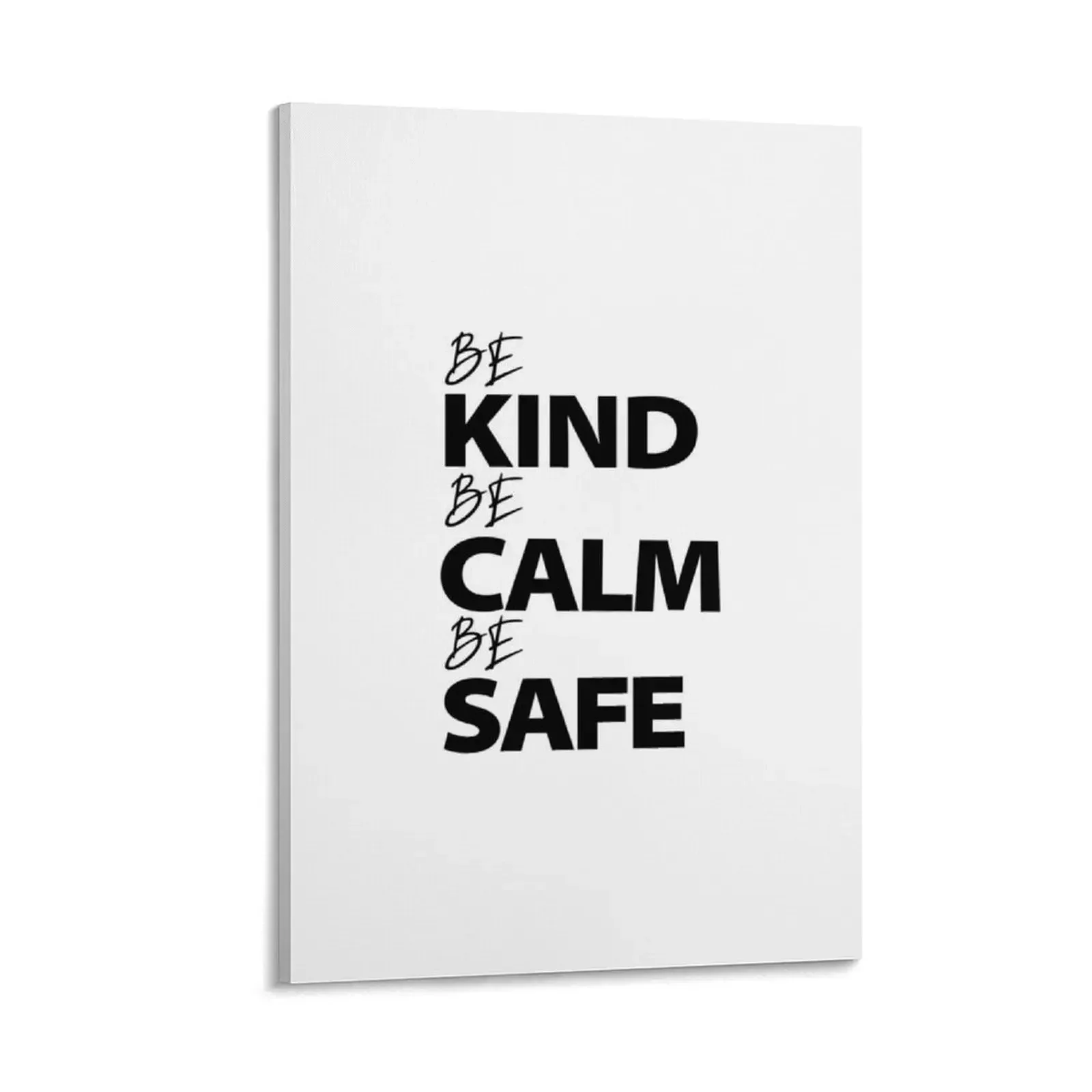 

Be Safe Be Calm Be Kind / classic Canvas Painting wall decor fashion wall paintings art mural Picture on the wall