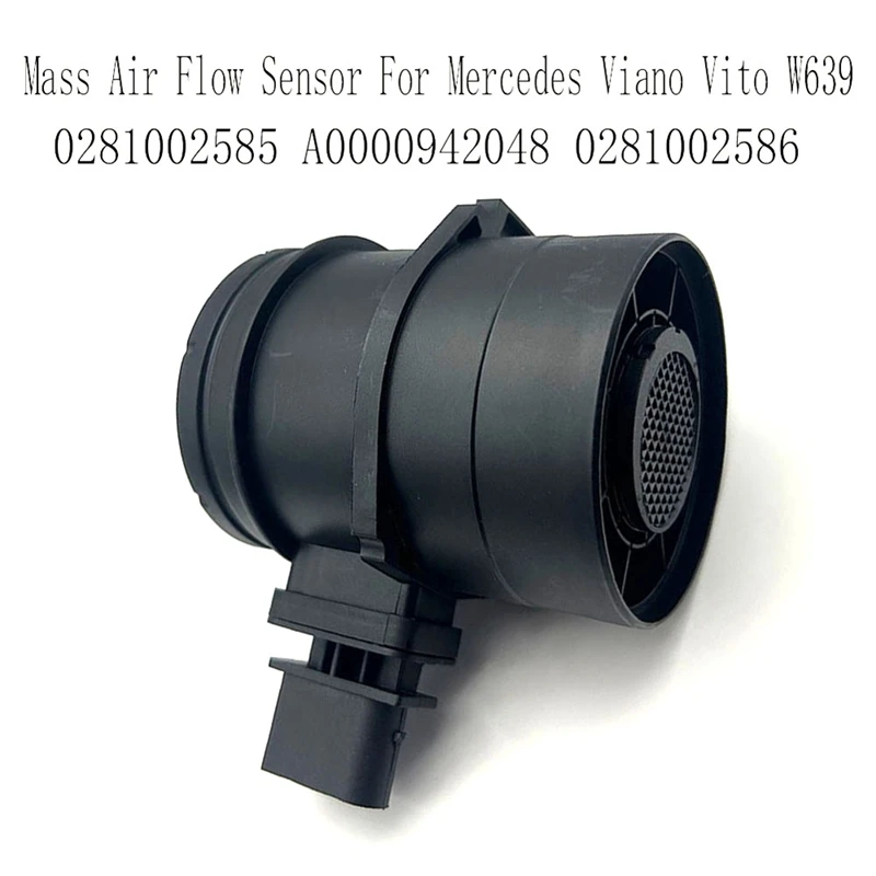 0281002585 Mass Air Flow Sensor For Mercedes Viano Vito W639 MAF Meter Sensor A0000942048 0281002586