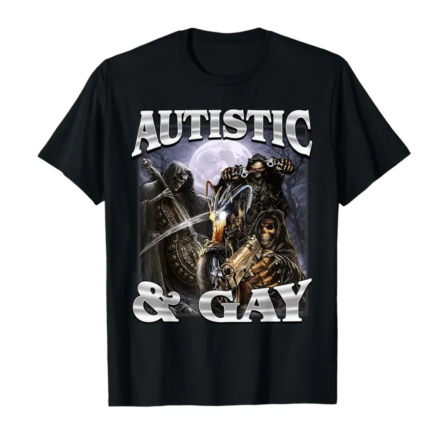 Autistic and Gay Funny Hard Skeleton Meme Bootleg T-shirt For Men Women 100% Cotton T Shirts Short Sleeve Tops 0406-1
