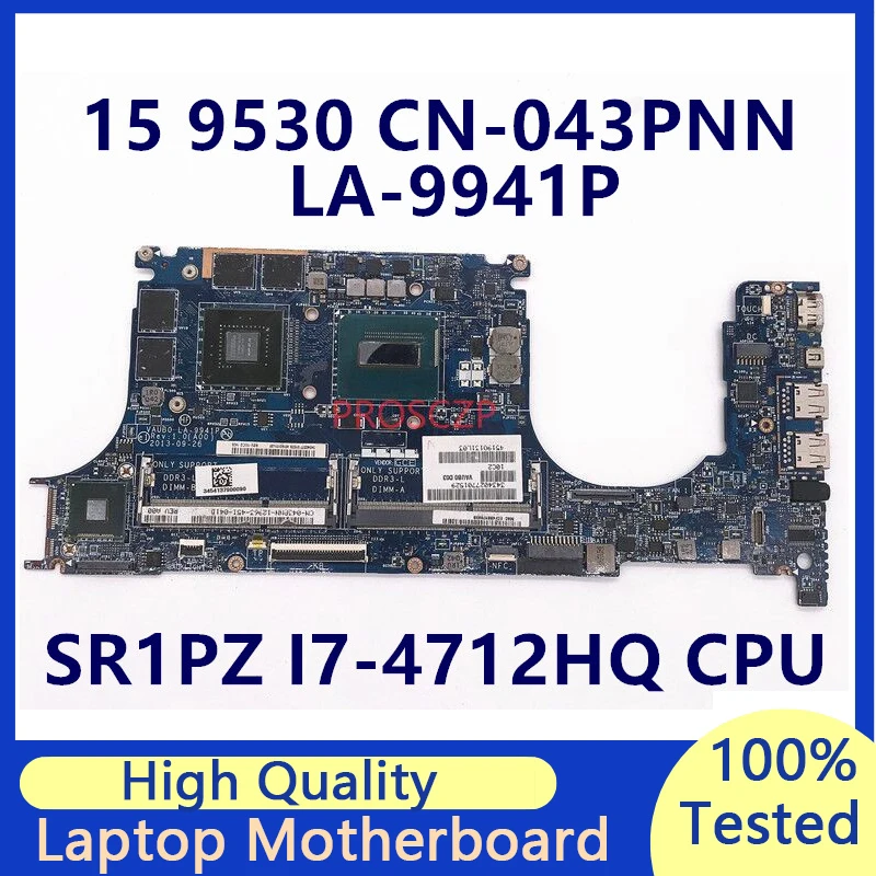 

CN-043PNN 043PNN 43PNN материнская плата для ноутбука DELL XPS 9530, материнская плата с процессором SR1PZ I7-4712HQ GTX740M LA-9941P, 100% работает хорошо