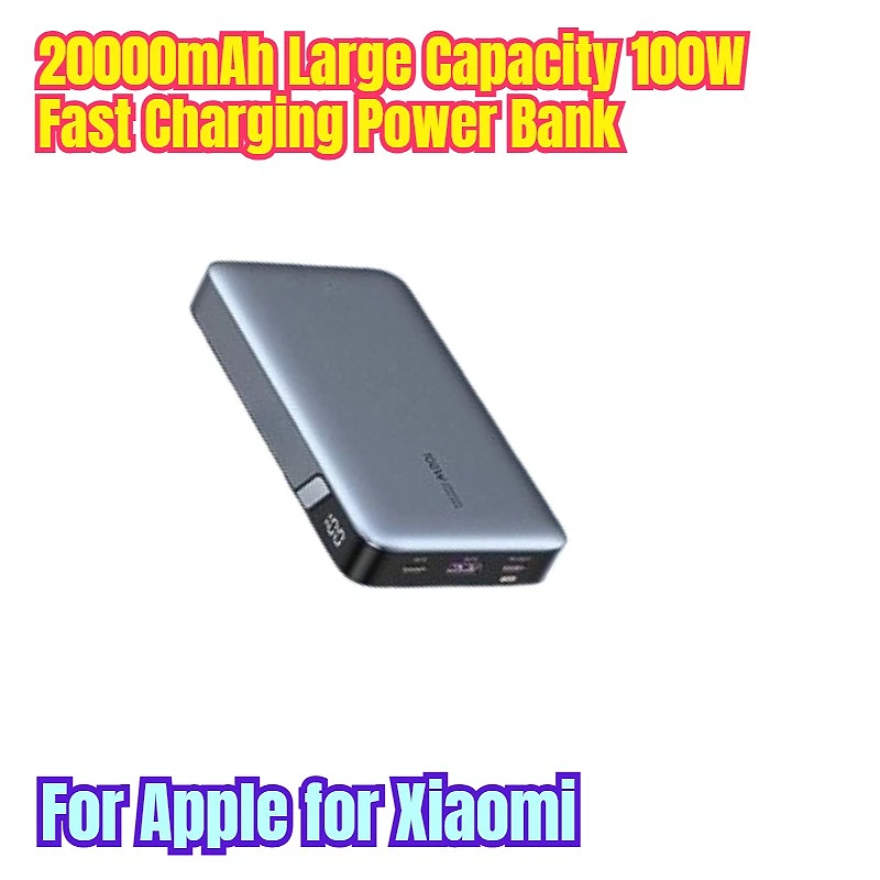 

20000mAh Large Capacity 100W Fast Charging Power Bank for Apple for Xiaomi