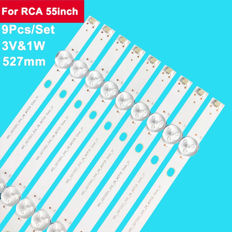 

9pcs 527mm led Backlight Strip for RCA 55inch PLED5544U HV550QUB-F5A RCA RNSMU5545 K55DLY8US HRS_SQY55D3_5X9_2W_MCPCB 12mm_V1