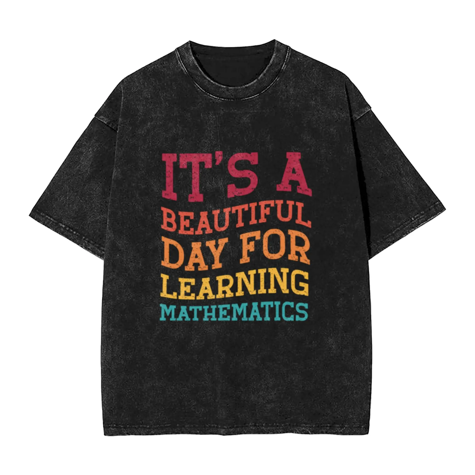IT S A BEAUTIFUL DAY FOR LEARNING MATHIMATICS  Unique Trendy A Washed T Shirt Men's Women's Oversized Cotton Tees Tops