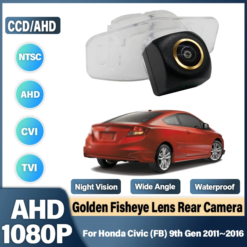 Kamera spion กล้องถอยหลังสำหรับจอดรถ HD CCD AHD Golden Fisheye โคมไฟป้ายทะเบียนสำหรับ Honda Civic (FB) 9th Gen 2011 ~ 2016