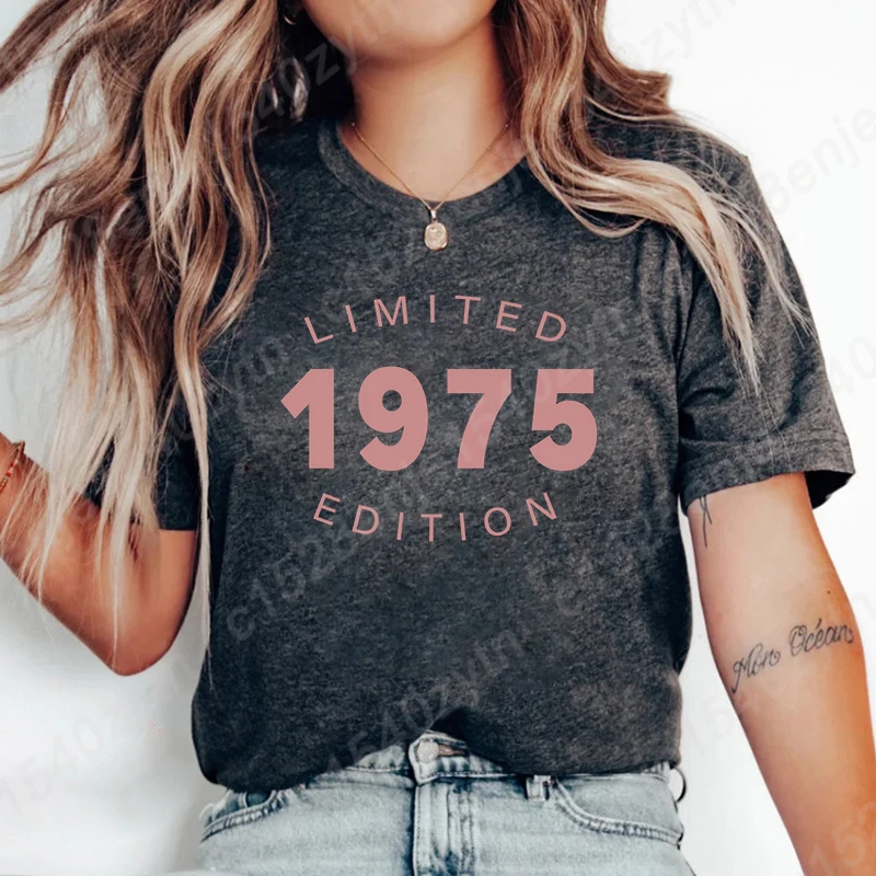 

Limited 1975 Edition Print T-Shirt For Women Birthday Gifts Idea Retro Short Sleeve Tee Shirts Party O Neck Soft Tops Funny Tees