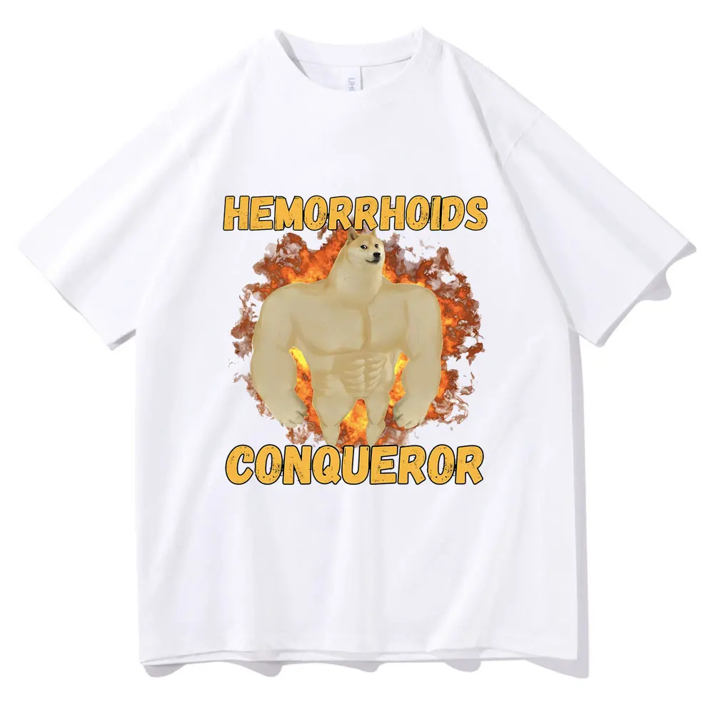 

Hemorrhoids Conqueror Funny Joke Humor Doge Meme T Shirt Men Women Loose Oversized Tshirt Men's Casual Cotton Tees Short Sleeve