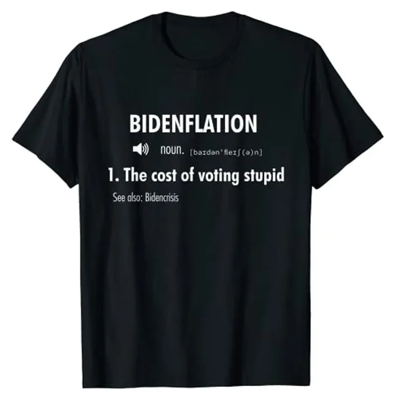 Funny Definition BidenFlation The Cost of Voting Stupid Anti Biden Political Joke Clothes Sarcasm Quote Letter Graphic Tee Tops