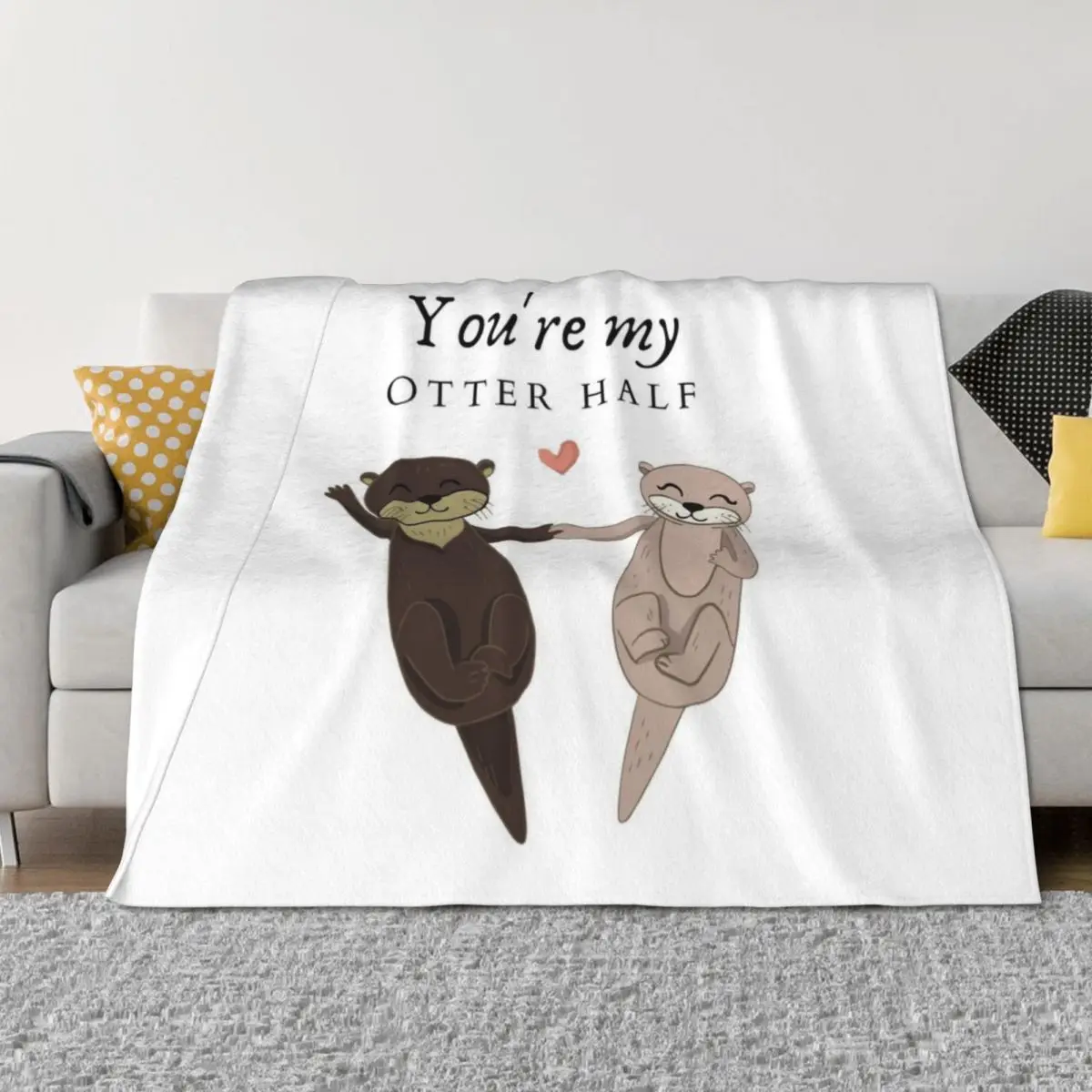 

You're my otter half, Otter love, cute couple gift Throw Blanket Quilt Large for winter warm winter Blankets