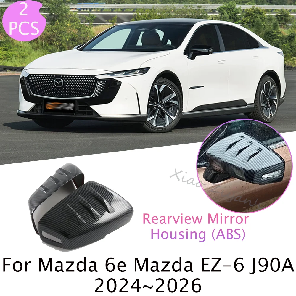لمازدا 6e EZ-6 J90A 2024 ~ 2026 2025 ألياف الكربون سيارة مرآة الرؤية الخلفية الغطاء الواقي المضادة للخدش تعديل الملحقات #1