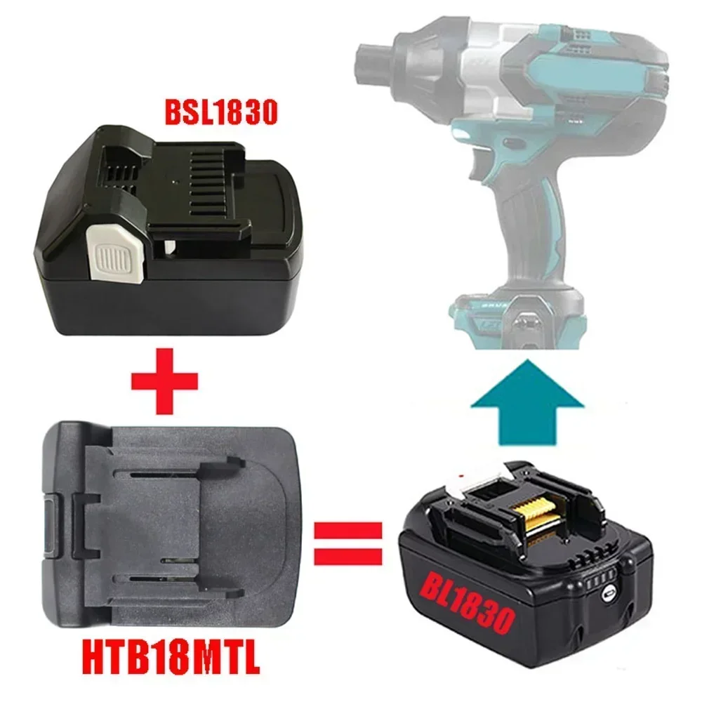 

HTB18MTL Battery Adapter Converter for Hitachi 18V Li-Ion Battery BSL1830 on For Makita LXT 18V Lithium Electrical Power Tools