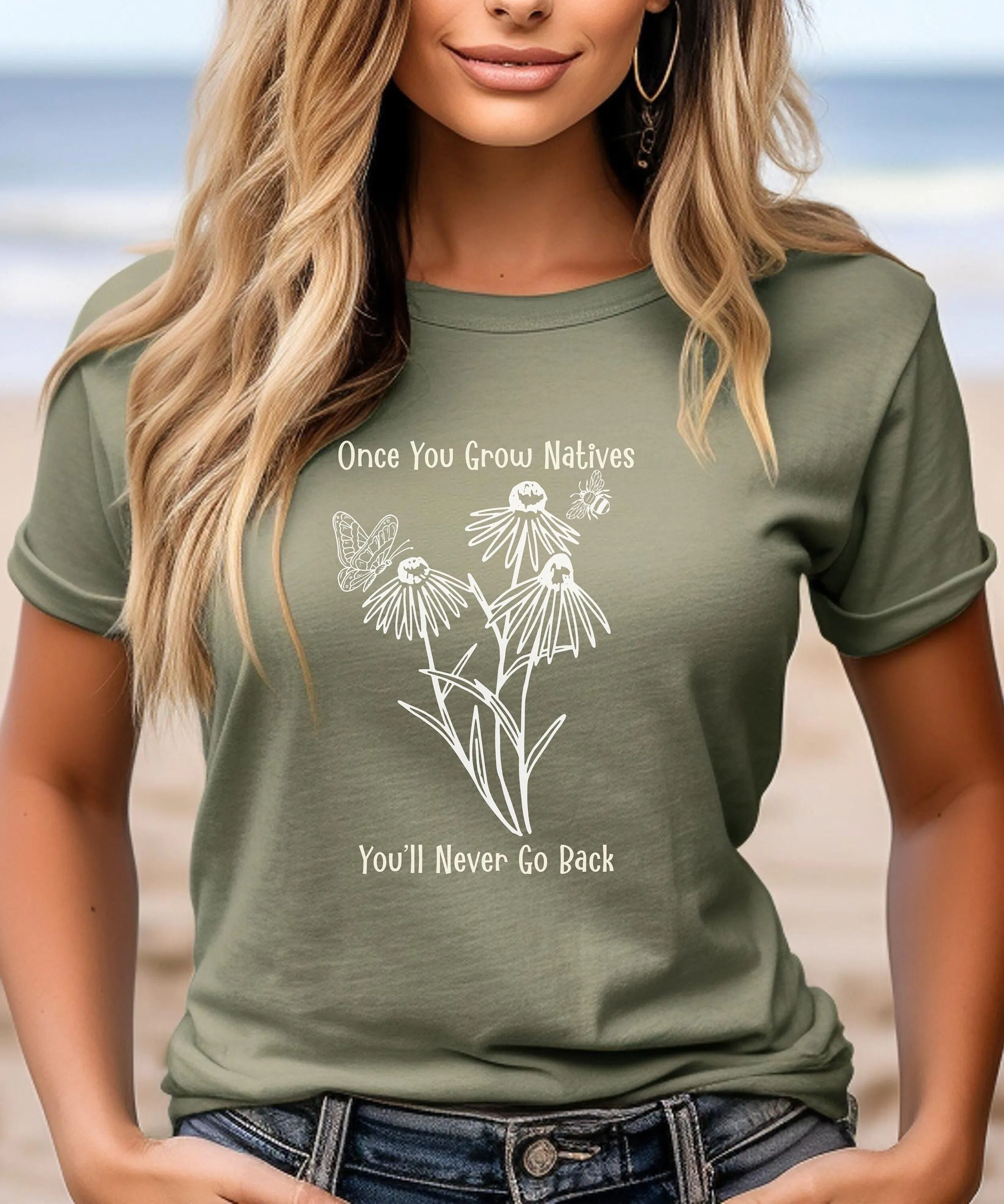 Native Plants T Shirt Once You Grow Natives You'Ll Never Go Back Gardening