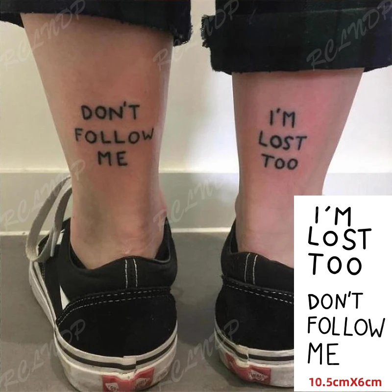 

Водостойкая Временная тату-наклейка I LOST TOO, Not FOLLLOW ME, английские надписи флэш-тату, фальшивые тату для женщин и мужчин