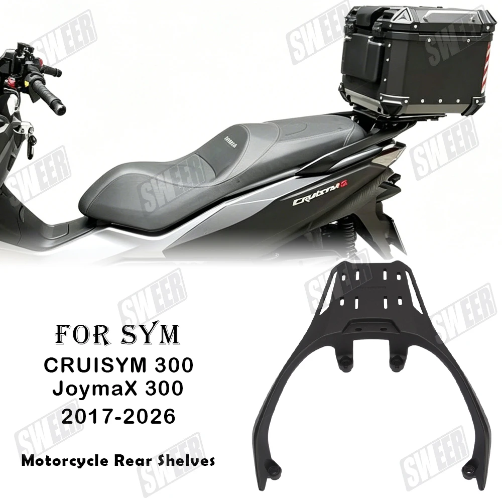 Motorcycle Aluminum Alloy Rear Cargo Luggage Rack Fit For SYM JoymaX300 CRUISYM300 2017-2026 Extended Carrier Tail Box Bracket