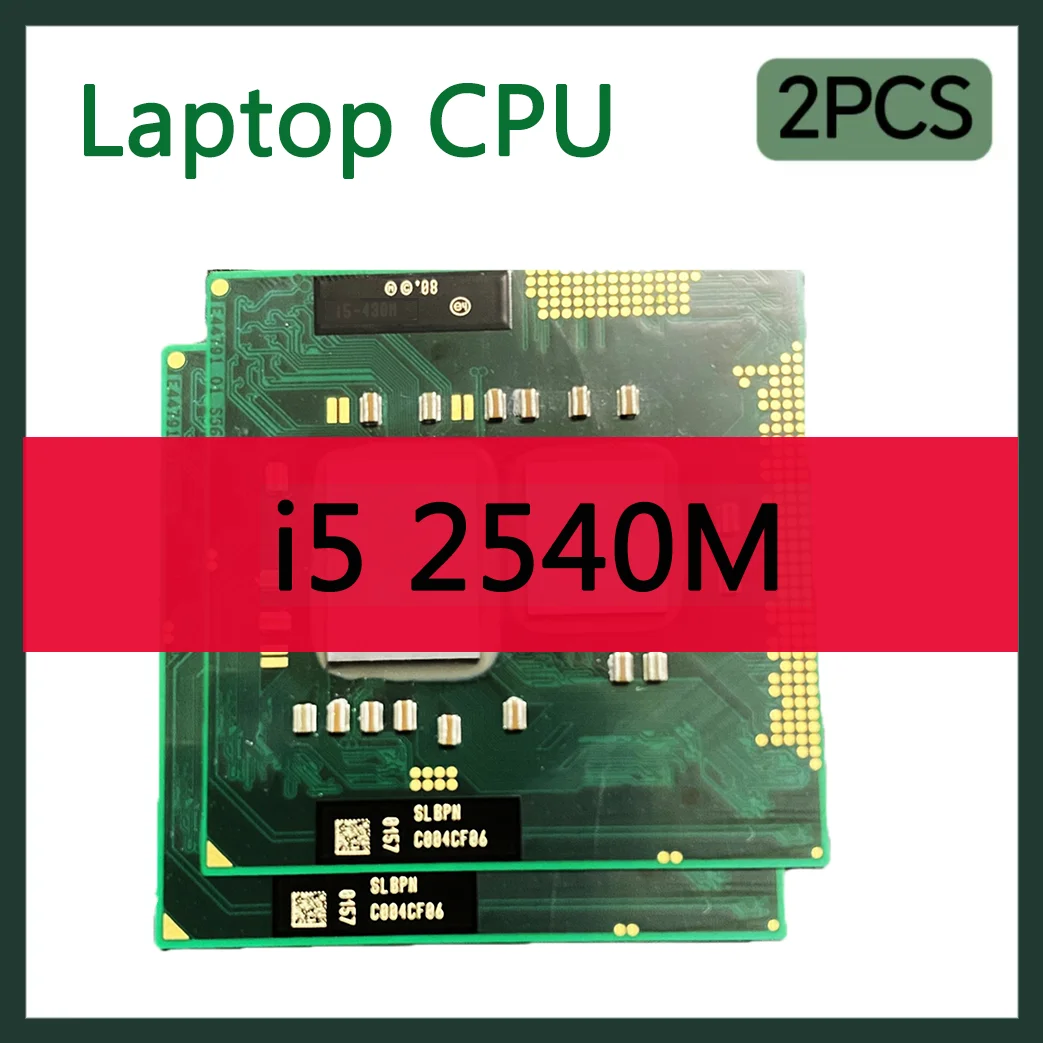 2PCS Intel Core i5 2540M  Series Mobile Processors with Speed Engine&Wisdom Core Technology