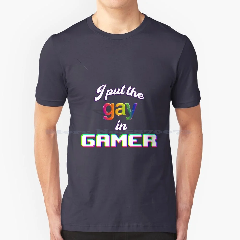 I Put The Gay In Gamer-Pride T Shirt 100% Cotton Tee Cursed Unhinged Meme Funny Joke Word Art Car Helmet Bumper Laptop Computer