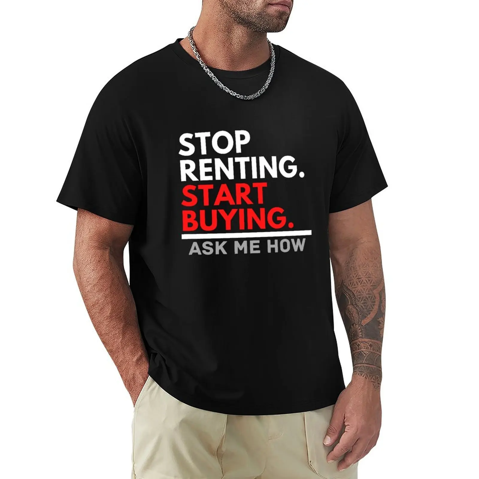 Stop Renting Start Buying for Realtors T-Shirt Classic Graphic Short Sleeve Top