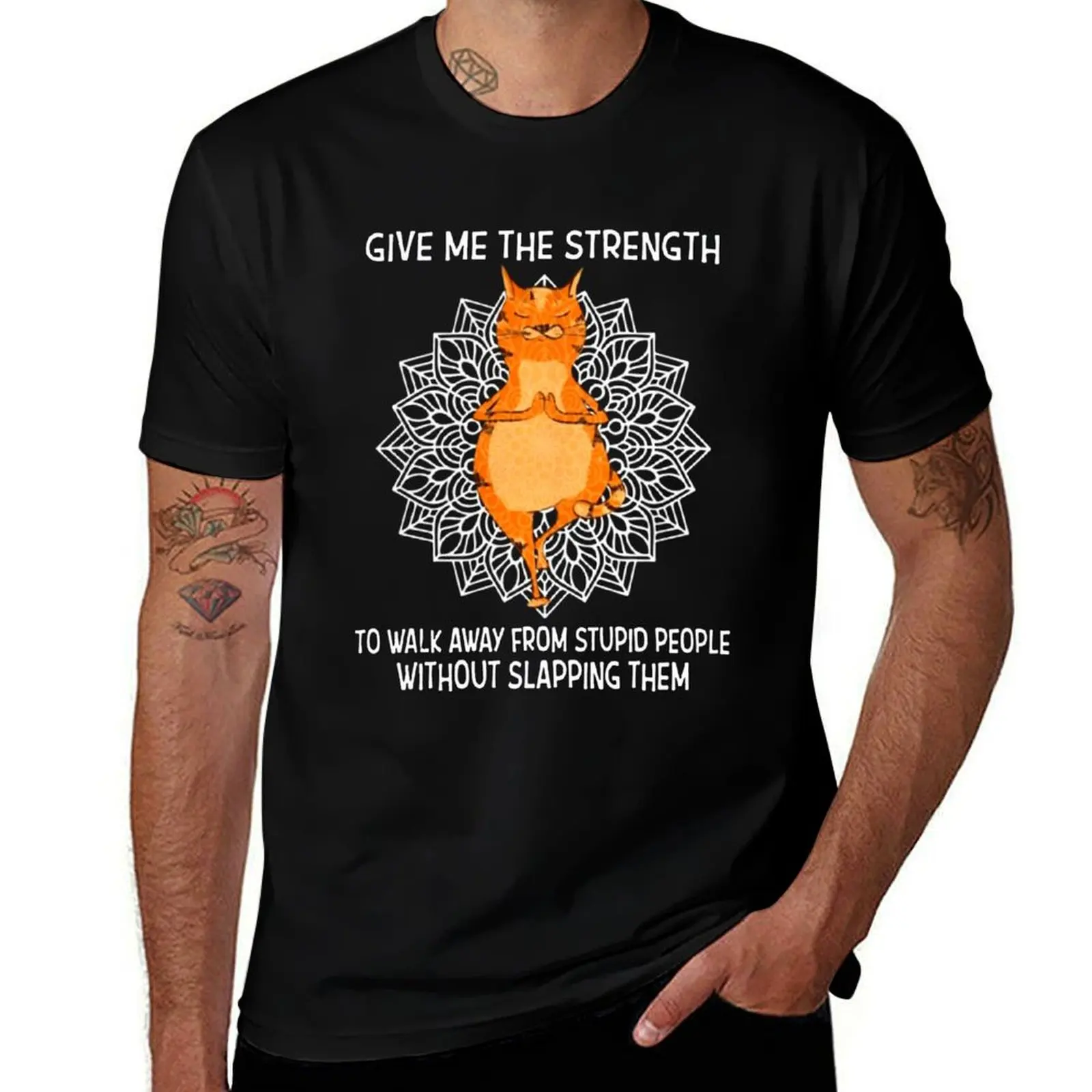 

Yoga Cat give me the strength to walk away from stupid people without slapping them shirt T-Shirt cotton t shirts high quality