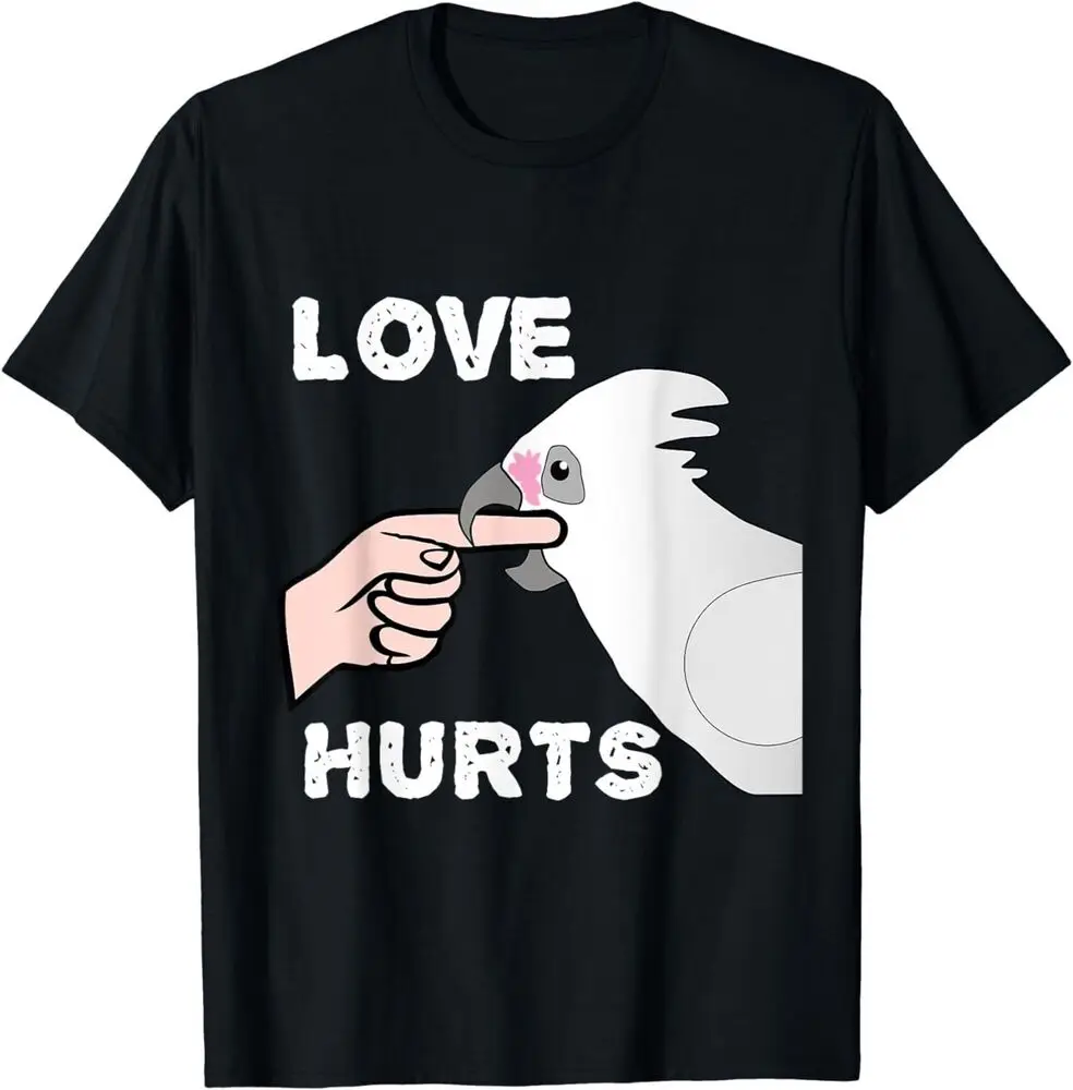 Goffin Cockatoo Love Hurts T-Shirt Anime Graphic T-shirts for Men Clothing Women Tees High Quality 100%Cotton Short Sleeve