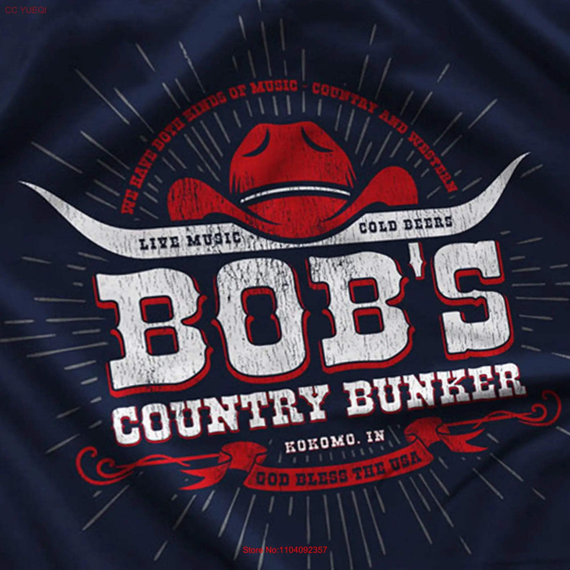 Bob s Country Bunker T Shirt long or short sleeves