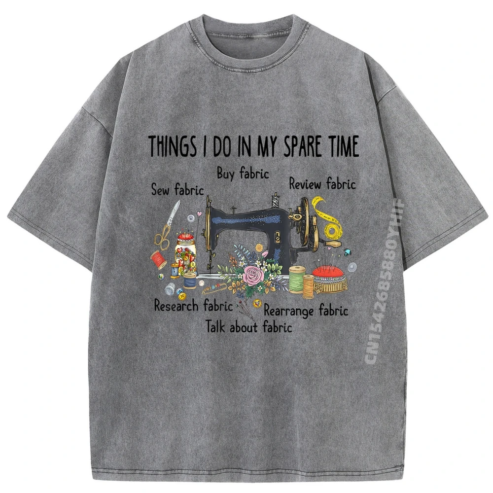 

Things I do in my spare time Sewing Quilting Men T Shirts High Quality Tshirt Cool Fashion Washed Clothes