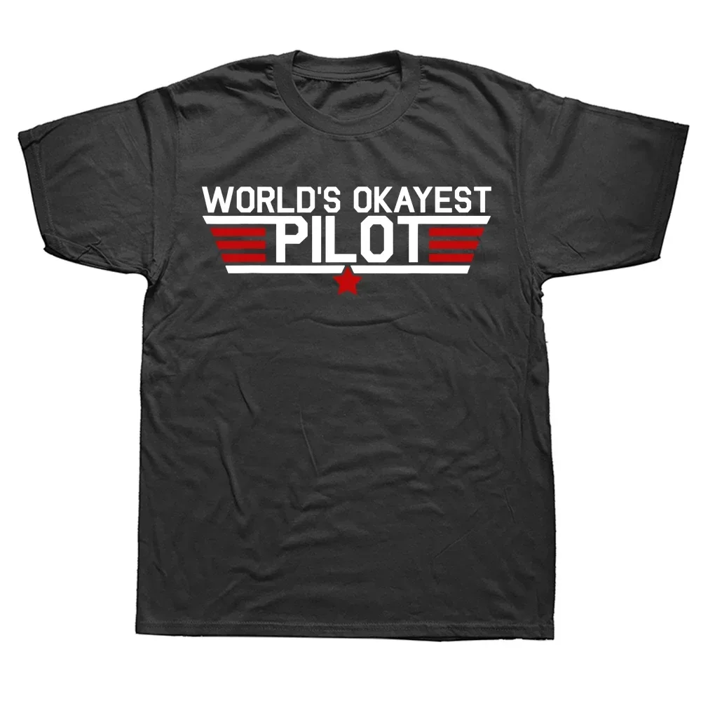 Novelty Worlds Okayest Pilot Funny Aviator Aviation Flying T Shirts Graphic Cotton Streetwear Short Sleeve T-shirt Mens Clothing