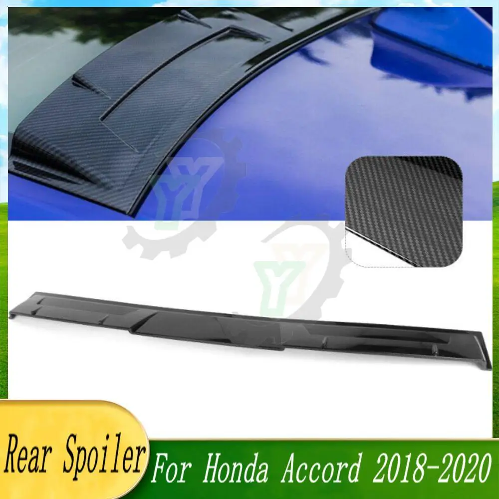 Carbon Fiber Look/Gloss Black Car Rear Window Roof Wing Spoiler Wing Refit Trim For Honda Accord 10th Gen 2018 2019 2020