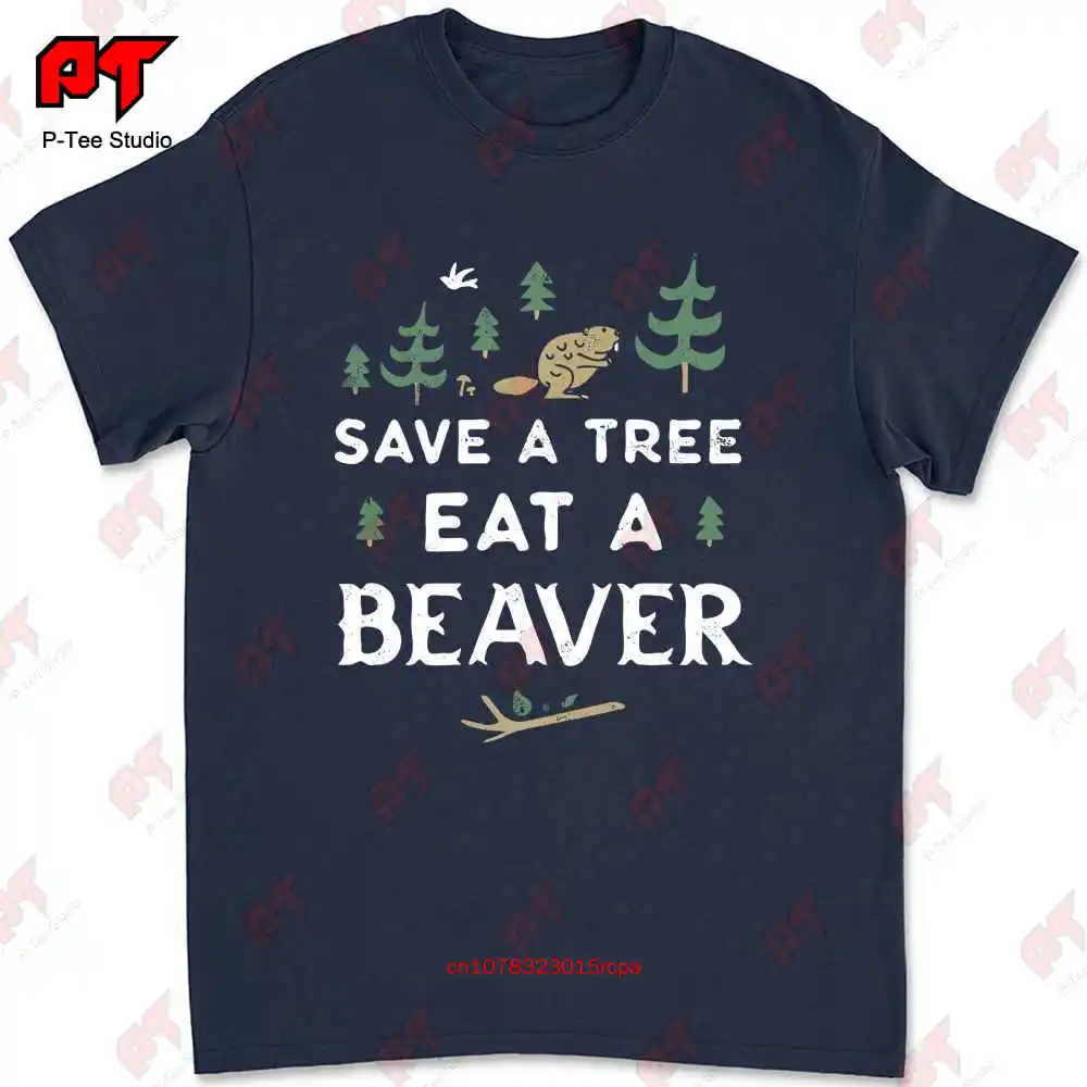 Save A Tree Eat Beaver T Shirt GB4N