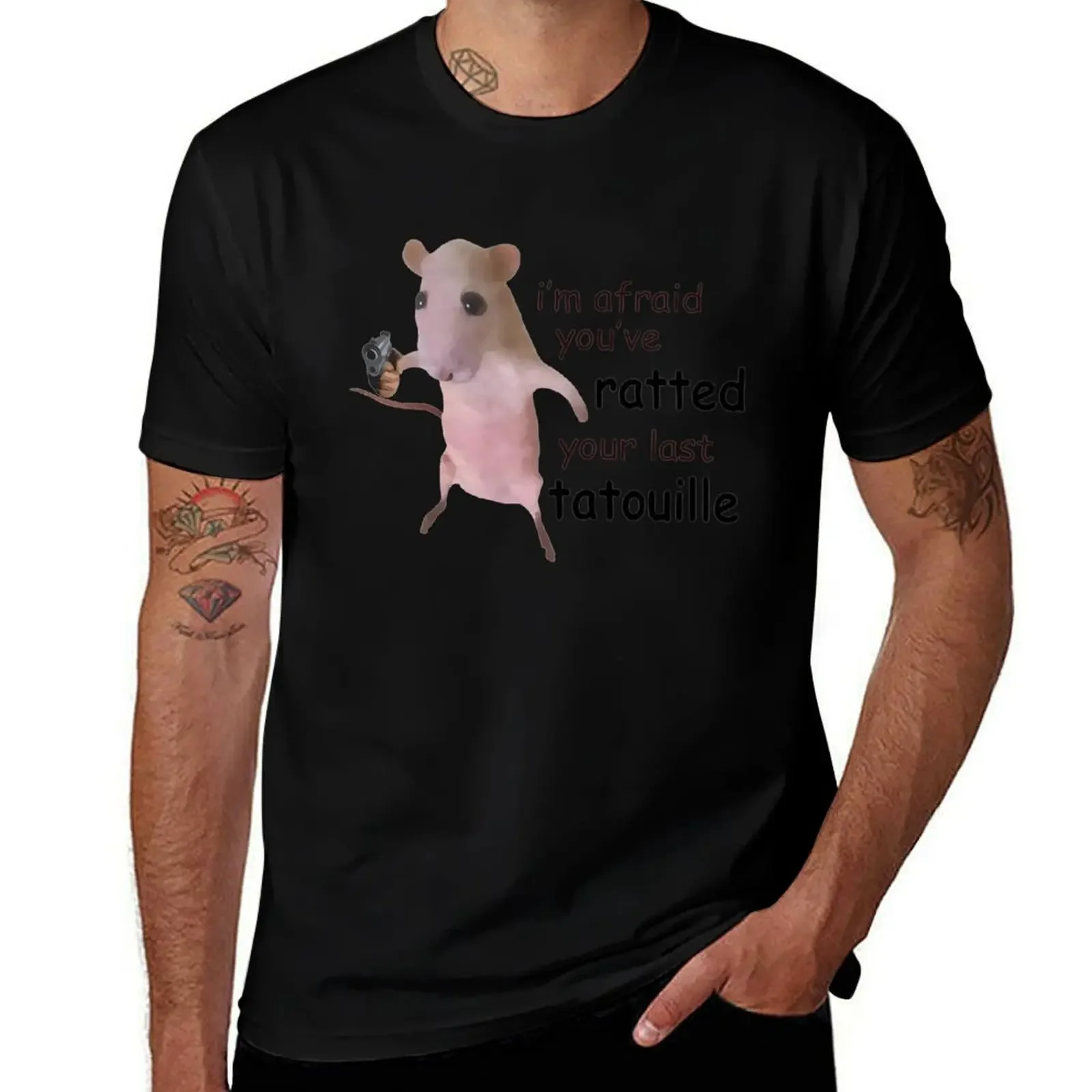 I’m Afraid You’ve Ratted Your Last Tatouille T-Shirt graphics plus size tops t shirt men 100℅ cotton