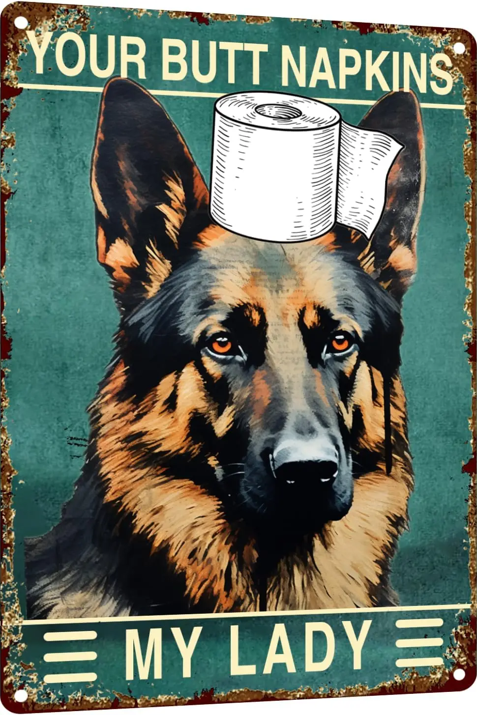 German Shepherd 12x8 Inch Metal Sign Your Butt Napkins My Lady Bathroom Decor for Women Bat Wall Decor Funny Guest Bathroom Wall