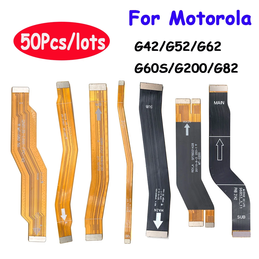 

50Pcs，NEW Tested Motherboard FPC Main Board Connector Flex Cable Part For Moto G53 G60S G82 G200 G40 Fusion G100 G50 G60 G42 G52