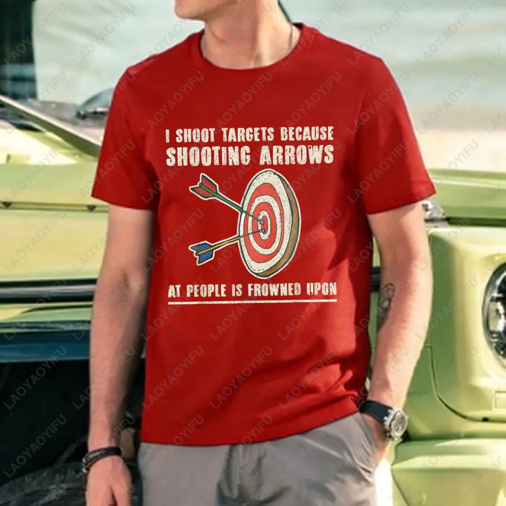 Archery Target And Arrow Graphic I Shoot Targets Because Shooting Arrows At People Is Frowned Upon Unisex Cotton Summer T-Shirt