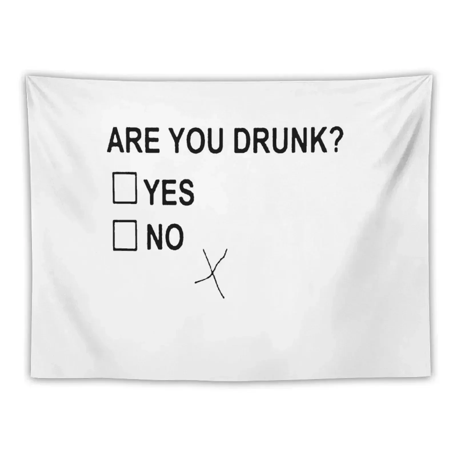 Are You Drunk Yes No Checkbox Party Fun Tapestry Wall Art Aesthetic Decoration Decoration Home Tapestry