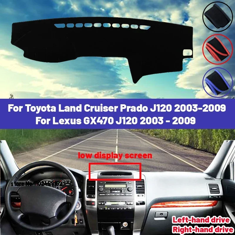 High Quality For Toyota Land Cruiser Prado J120 For Lexus GX470 J120 2003- 009 Car Dashboard Cover Mat Sun Shade Avoid Light Pad