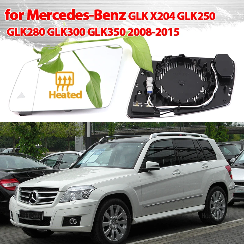 

Left Right Door Side Heated Wing Mirror Glass Rearview Plate for Mercedes-Benz GLK Class X204 GLK280 GLK300 GLK350 2008-2015