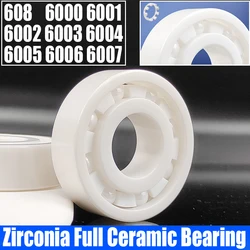 1PCS ZrO2 Zirconia Full Ceramic Bearing Full ZrO2 Ceramic Ball Bearing Zirconia Bearing 608 6000 6001 6002 6003 6004 6005-6007