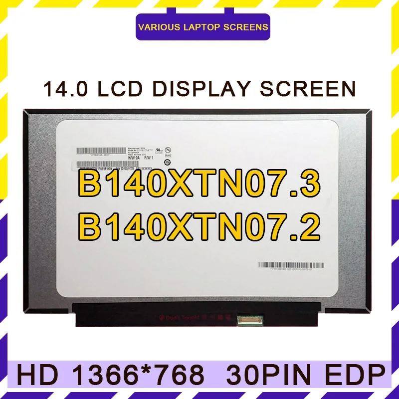 14.0 Laptop LED Screen B140XTN07.3 Lcd matrix display B140XTN07.2 panel replacement B140XTN07 1366*768 EDP 30 pins