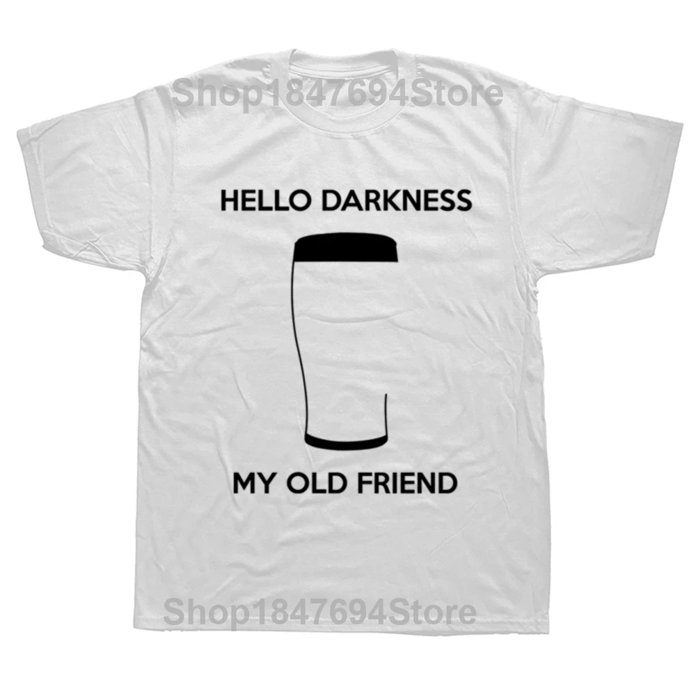 Hello Darkness My Old Friend Draught Beer T-Shirt Cotton Euro Size O-Neck Daily Casual Oversized Unisex Tees Men Clothes