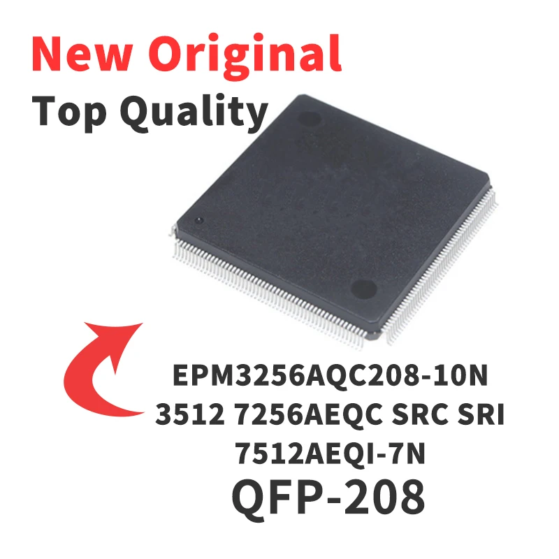 1 pcs EPM3256AQC208-10N EPM3512AQC208-10N EPM7256AEQC208-7 EPM7256AEQC208-10N EPM7512AEQI208-10N EPM7256SRC208-7 -10N -7N QFP208