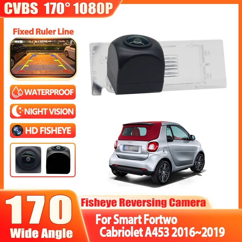 

Камера заднего вида для Smart Fortwo Cabriolet A453 2016-2019, HD CCD 1080P, объектив «рыбий глаз», камера для номерного знака, RCA
