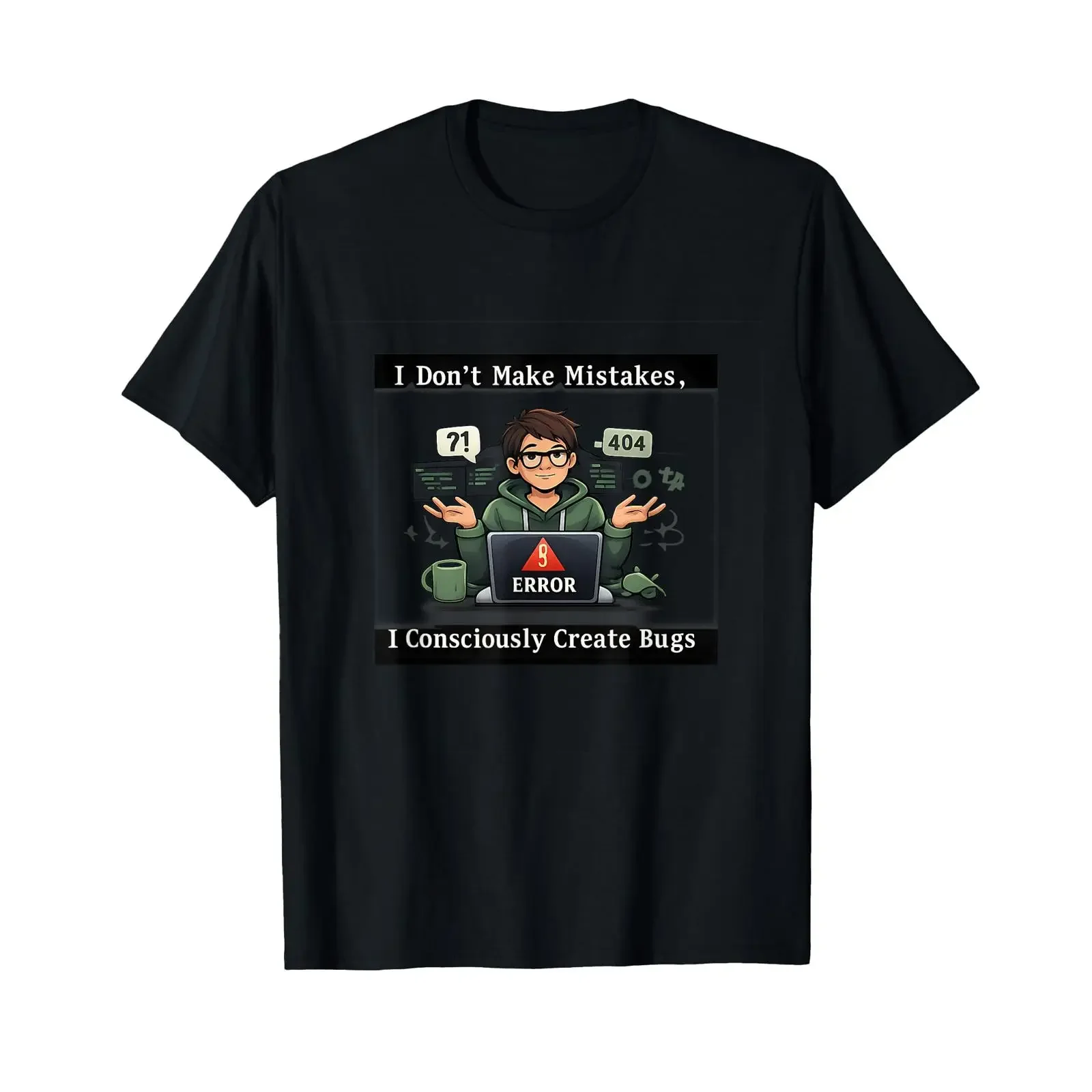 I Dont Make Mistakes Consciously Create Bugs T Shirt vintage Washed Comfortable Casual Versatile streetwear fashion Slightly
