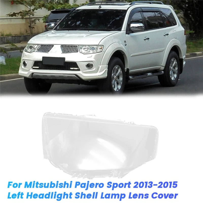 

Автомобильная передняя фара, линза, абажур для Mitsubishi Pajero Sport 2013-2015, прозрачные маски для фар, пылезащитный чехол